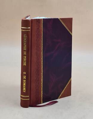 G?Ographie Du Perche. 1890 [Leather Bound]-image