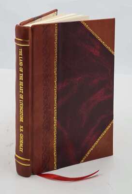 The Land Of The Heart Of Livingstone; Or, The Genius Of The Bant [Leather Bound]-image