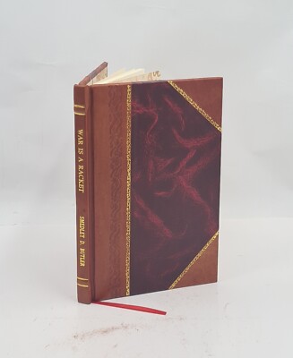 War Is A Racket 1935 By Smedley D. Butler [Leather Bound]-image
