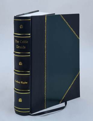 The Celtic druids 1827 by Godfrey Higgins [Leather Bound]-image