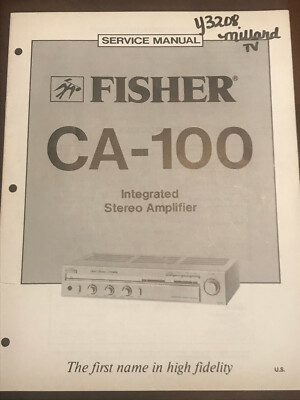 FISHER CA-100 INTEGRATED STEREO AMPLIFIER ORIGINAL SERVICE REPAIR MANUAL -image