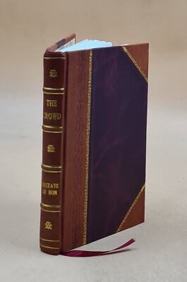 The Crowd, A Study Of The Popular Mind, By Gustave Le Bon. 1896 [Leather Bound]-image