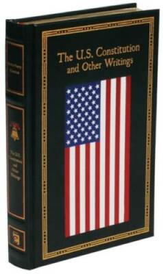 U.S. Constitution and Other Writings (Leather-bound Classics) - GOOD-image